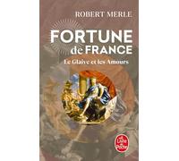 Fortune De France Tome 13 - Le Glaive Et Les Amours