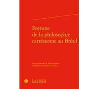 Fortune de la philosophie cartésienne au Brésil Université libre de Bruxelles (Auteur)