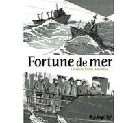 Fortune de mer Clément Belin (Auteur), Clément Belin (Illustration), Bruno Costes (Auteur)