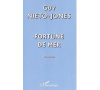 Fortune de mer - Guy Nieto-Jones - L'harmattan - broché - Roman