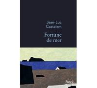 Fortune de mer - Jean-Luc Coatalem - Stock - broché - Roman