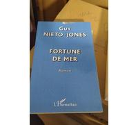 Fortune de mer - Guy Nieto-Jones - L'harmattan - broché - Roman