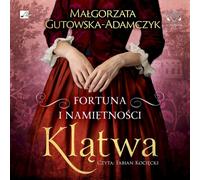 Fortune et Passions La Malédiction - Małgorzata Gutowska-Adamczyk (Hörbuch auf Polnisch)