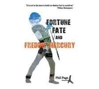 Fortune, Fate And Freddie Mercury