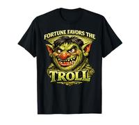 Fortune Favors The Troll | Sarcastic Ironic Crass Dark Humour T-Shirt