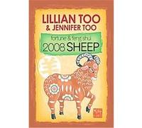 Fortune & Feng Shui 2008 Sheep Jennifer Too, Lillian Too (Auteur)