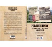 Fortuné Henry et la colonie libertaire d'Aiglemont De la propagande pour Ravachol au syndicalisme révolutionnaire - Dominique Petit - Noir Et Rouge - broché - Etude