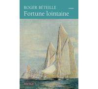 Fortune lointaine - Roger Béteille - Rouergue - Poche - Roman