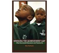 Fortune, R: Bridging The Achievement Gap