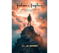 Fortune’s Fugitive: Racing Against Destiny to Rewrite History