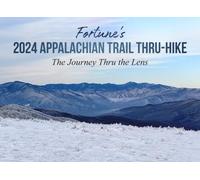 Fortune's 2024 Appalachian Trail Thru-Hike: The Journey Thru the Lens