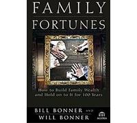 Fortunes de famille : Comment construire une fortune familiale et la conserver pendant 100 ans (Agora)