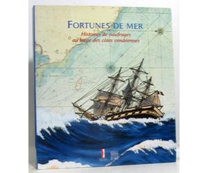 Fortunes de mer: Histoires de naufrages au large des côtes vendéennes