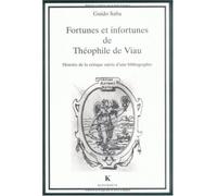 Fortunes et infortunes de Théophile de Viau Histoire de la critique suivie d'une bibliographie - Guido Saba - Klincksieck - broché - Etude