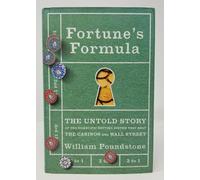Fortune's Formula: The Untold Story Of The Scientific Betting System That Beat The Casinos And Wall Street