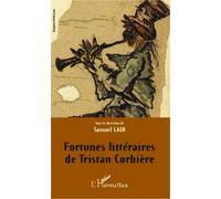 Fortunes littéraires de Tristan Corbière - Samuel Lair - L'harmattan - broché - Essai