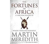 Fortunes de l'Afrique – 5 000 ans d'histoire de la richesse, de la cupidité et de l'entreprise