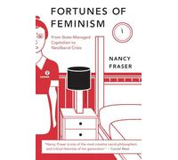 The Fortunes of Feminism Nancy Fraser Nancy Fraser (Auteur)