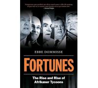 Fortunes: The Rise and Rise of Afrikaner Tycoons