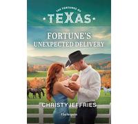 Fortune's Unexpected Delivery An Instant-Family Western Romance - Christy Jeffries - Harlequin Fortunes of Texas - ebook (ePub) - Livre
