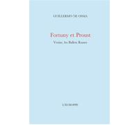 Fortuny et Proust Venise,Les Ballets Russes - Guillermo De Osma - L'echoppe Eds De - broché - Essai