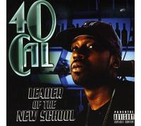 Forty Cal - Leader of the New School