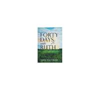 Forty Days With Ruth