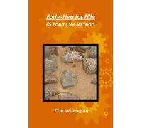 Forty-Five for Fifty - 45 Poems for 50 Years