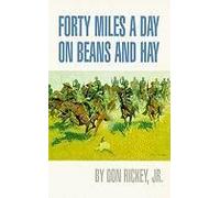 Forty Miles A Day On Beans And Hay
