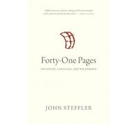 Forty-One Pages: On Poetry, Language, and Wilderness