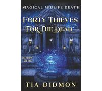 Forty Thieves for the Dead: Paranormal Women's Fiction (Return of the King)