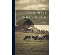 Forty Years Among The Bee