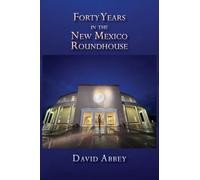 Forty Years in the New Mexico Roundhouse