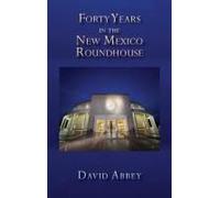 Forty Years In The New Mexico Roundhouse