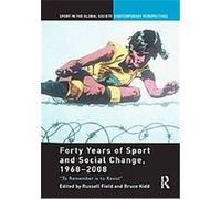 Forty Years of Sport and Social Change, 1968-2008