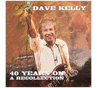 Dave Kelly – Forty Years on-a Recollection – Import – tonpool