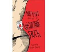 FortyFive Minutes of Unstoppable Rock by Steve Passey Steve Passey (Auteur)
