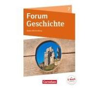 Forum Geschichte 7. Schuljahr - Gymnasium Baden-Württemberg - Mittelalter Und Frühe Neuzeit