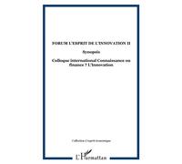 Forum l'Esprit de l'Innovation II Colloque international Connaissance ou finance ? L'Innovatio - Colloque - L'harmattan - broché - Livre