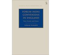 Forum Non Conveniens in England: Past, Present, and Future (Studies in Private International Law) - [Version Originale] Inconnu (Auteur)