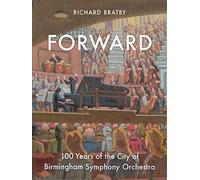 Forward: 100 Years Of The City Of Birmingham Symphony Orchestra Volume 1
