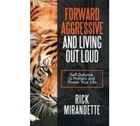 Forward Aggressive And Living Out Loud