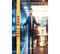 Forward Deployed Engineer Rule Book: The Future of Employment for All Software Engineers