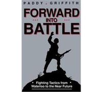 Forward into Battle Paddy Griffith (Auteur)