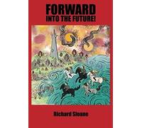 Forward Into The Future!