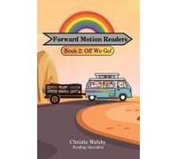 Forward Motion Readers: Book 2: Off We Go!