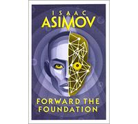 Forward the Foundation by Isaac Asimov Paperback Book Isaac Asimov (Auteur)