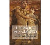 Forward with Classics: Classical Languages in Schools and Communities - [Version Originale] Inconnu (Auteur)
