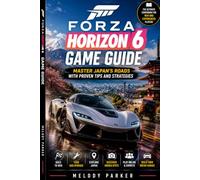 Forza Horizon 6 Game Guide: Master Japan’s Roads with Proven Tips and Strategies