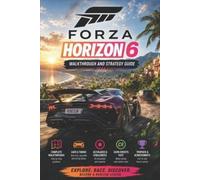 Forza Horizon 6 Walkthrough and Strategy Guide (Poche)